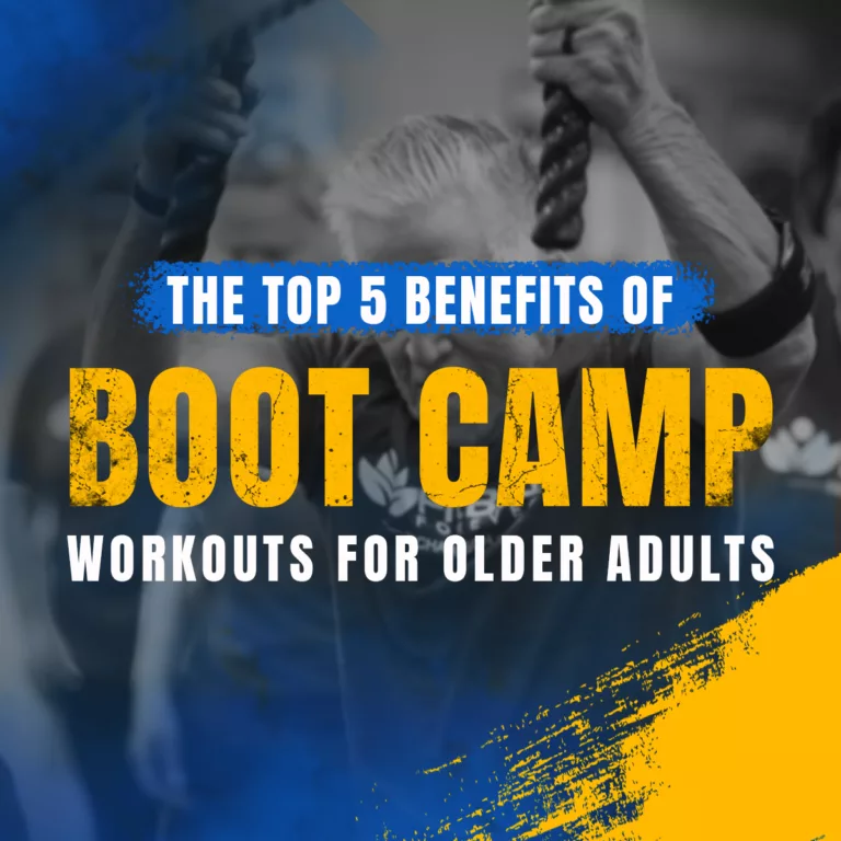 The Top 5 Benefits of Boot Camp Workouts for Older Adults
