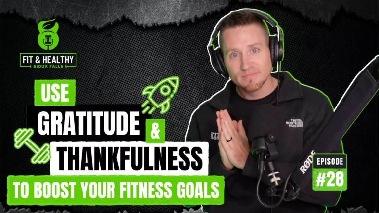 Episode 28: Use Gratitude & Thankfulness to Boost Your Fitness Goals