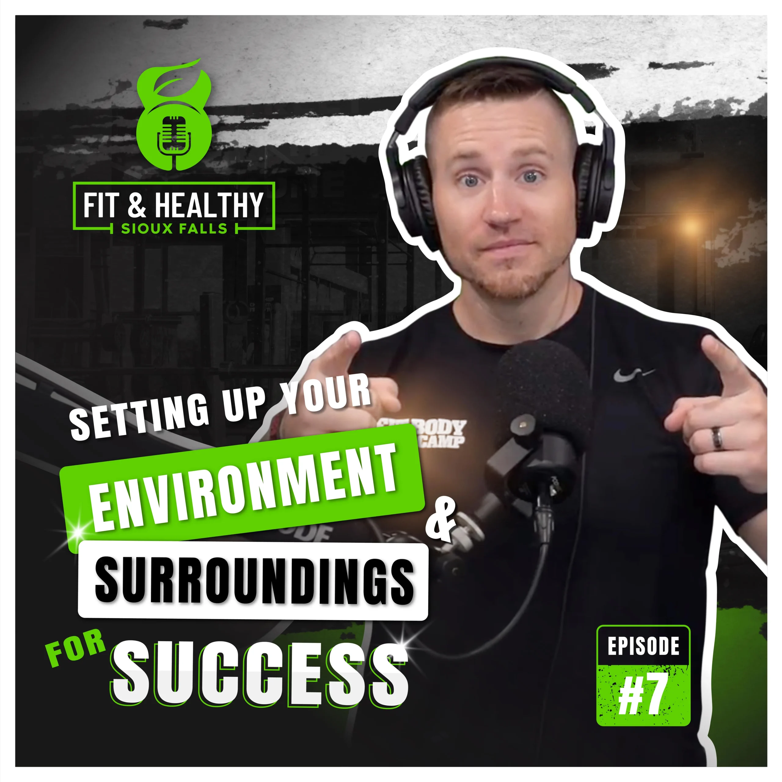 007: Trailer: Setting Up Your Environment & Surroundings for Success