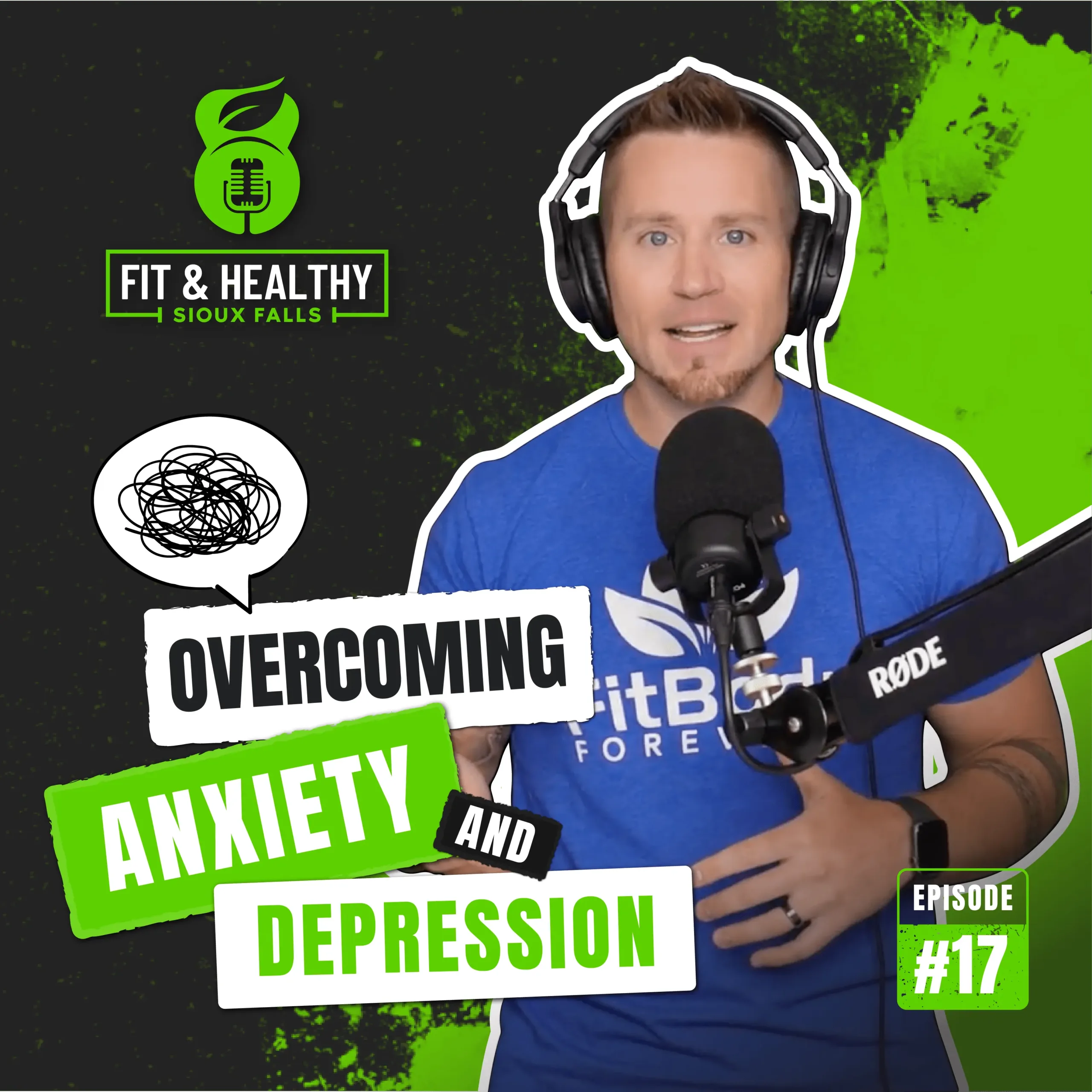 Episode 17 - Overcoming Anxiety and Depression