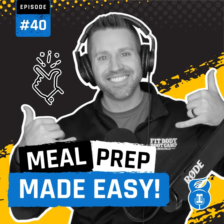 Episode 40 - Meal Prep Made Easy!
