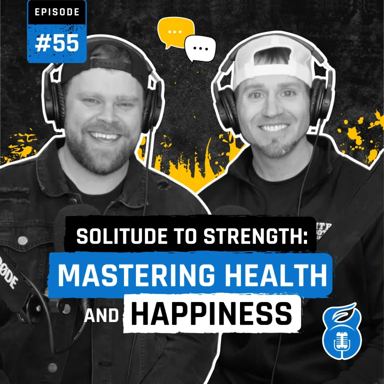 055. Solitude to Strength: Mastering Health and Happiness